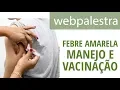 Lagu Webpalestra - Febre amarela em SC: manejo dos casos suspeitos e vacinação