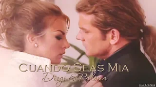 cuando seas mia diego u0026 paloma
