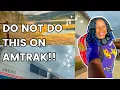 10 amtrak mistakes to avoid first-time train traveler tips beginner train traveler advice
