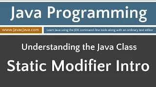 Learn Java Programming - Introduction to the Static Modifier