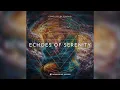 Lagu PSYCHILL - Echoes of Serenity - Compiled by Sunduo [Full Album]