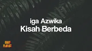 Download Iga Azwika - Kisah Berbeda [Unofficial Lyrics] MP3