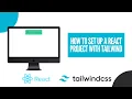 How to Set Up a React Project with Tailwind CSS