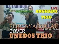 Download Lagu PERCAYA DIRI AU/ARGHADO TRIO/COVER UNEDOZ TRIO/CIPTA ERWIN SIHITE