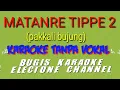 Download Lagu karaoke matanre tippe