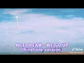 NCT Dream We Go Up Ringtone version