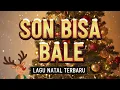 Download Lagu Son Bisa Bale ( Lagu Natal Terbaru 2025 ) - Rindu Natal di Kampung Halaman 