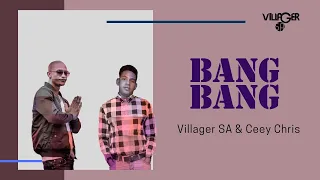villager sa u0026 ceey chris bang bang afro tech 