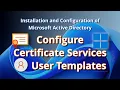 Configure Active Directory Certificate Services User Templates