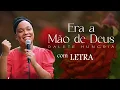 Download Lagu ERA A MÃO DE DEUS (DALETE HUNGRIA) - LETRA