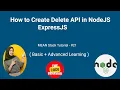 How to Create DELETE API in NodeJS and Express JS API to delete data in NodeJS Express JS