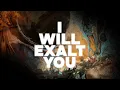 Brooke Ligertwood - I Will Exalt You [Lyric Video]