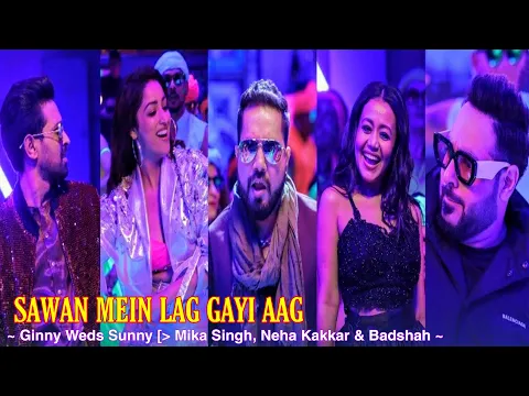 Download MP3 Sawan Mein Lag Gayi Aag Full Song : Ginny Weds Sunny | Mika Singh, Neha Kakkar & Badshah | Tsc