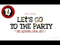 Download Lagu LET'S GO TO THE PARTY (DE GOYANG URM JO) _ ARQ KRIBS [URM]