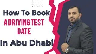 How To Book A Driving Test Date In Abu Dhabi Or How To Book A Driving Test Appointment In Abu Dhabi