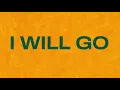 Download Lagu I Will Go | Lyric Video | Exalt Worship
