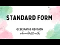 Standard Form GCSE Maths Revision Higher and Foundation GCSE Maths