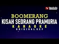 kisah seorang pramuria - boomerang (karaoke)