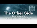 Lagu The Other Side by Bruno Mars featuring CeeLo Green and B.o.B. (Lyrics)
