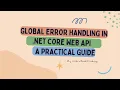 Global Error Handling in NET Core Web API A Practical Guide DOTNET CORE WEB API Error LSC