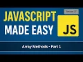 Array Methods - Part 1 JavaScript Made Easy