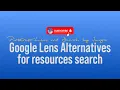 How to Search for Resources using Google Lens Alternatives