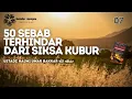 Lagu 50 Sebab Terhindar Dari Siksa Kubur #7 - Ustadz Najmi Umar Bakkar
