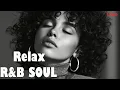 Lagu Weekend Vibes Relax R\u0026B Soul, RnB🎶 | Relaxing Smooth R\u0026B Live 03