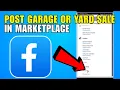 How To Post Garage Or Yard Sale On Facebook Marketplace 2026 Complete Guide