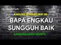 Download Lagu BAPA ENGKAU SUNGGUH BAIK - KARAOKE ROHANI LIRIK HD [Nikita] Nada Wanita