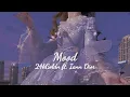 Download Lagu 𝟐𝟒𝐤𝐆𝐨𝐥𝐝𝐧 𝐟𝐭. 𝐈𝐚𝐧𝐧 𝐃𝐢𝐨𝐫 - 𝐌𝐨𝐨𝐝 [ 𝐬𝐩𝐞𝐞𝐝 𝐮𝐩 ]