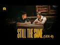 STILL THE SAME (SIDE-B) | @King  X @AbhijaySharma | MM | AUDIO FLIP