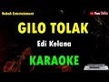 Download Lagu karaoke gilo tolak EDY KELANA [ KARAOKE ]