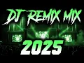 DJ MIX 2025 - Remixes \u0026 Mashups of Popular Songs 2025 | DJ Remix Club Music Disco DJ Mix 2025