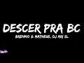 Brenno \u0026 Matheus, DJ Ari Sl - Descer Pra BC (Letra/Legendado)
