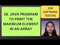 28 Java Program to Print the Largest element in an Array Java Interview Questions