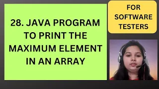 28 Java Program to Print the Largest element in an Array Java Interview Questions