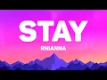 Download Lagu Rhianna - Stay (Lyrics)