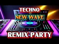 Lagu TECHNO , NEW WAVE REMIX PARTY