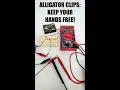 Multimeter Tip Using Alligator Clips
