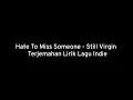 Hate To Miss Someone - Still Virgin | Terjemahan Lirik Lagu Indie