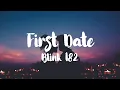 Download Lagu Blink 182 - First Date [Lyrics]