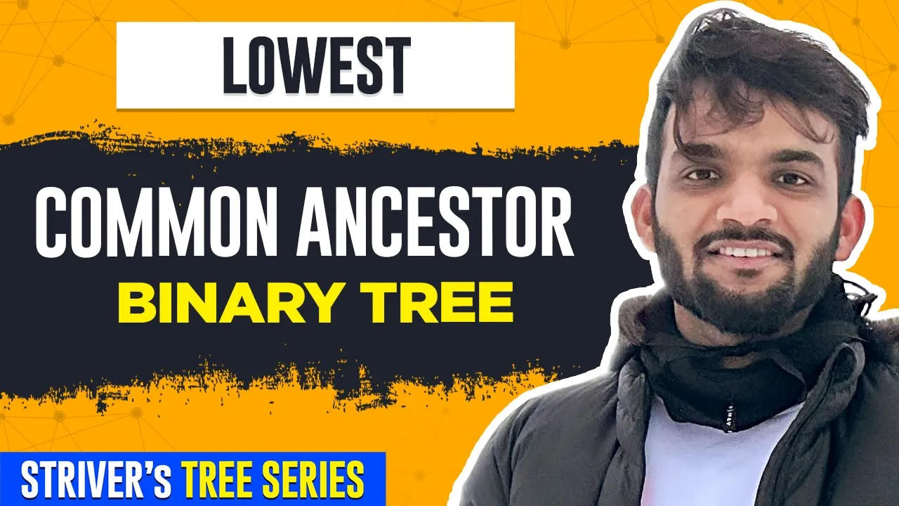 L27. Lowest Common Ancestor in Binary Tree | LCA | C++ | Java - YouTube thumbnail