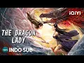 Download Lagu 【INDO SUB】The Dragon Lady | Percintaan/Fantasi/Sejarah China | iQIYI Film Tiongkok