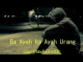 BA AYAH KA AYAH URANG (LIRIK)