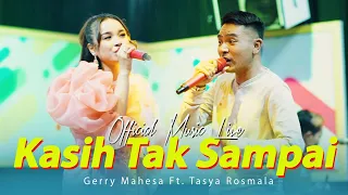 Download Gerry Mahesa Feat. Tasya Rosmala (GERSYA) - KASIH TAK SAMPAI (Official Live Music) | OM. NABIELA MP3