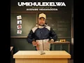 Lagu UMKHULEKELWA