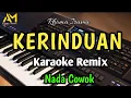 Download Lagu KERINDUAN KARAOKE REMIX NADA COWOK  - Rhoma irama - cover azura musik