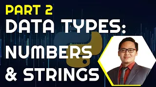 Part 2 Intro to Python Data Types Numbers Strings