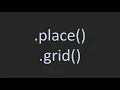 TkInter s Geometry Manager place and grid